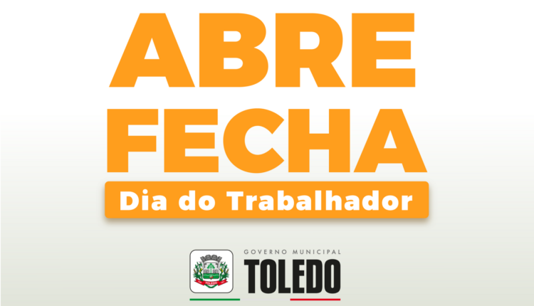 abre_fecha_dia_do_trabalhador_0